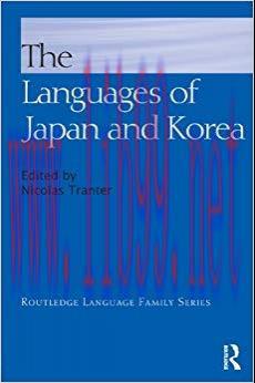 The Languages of Japan and Korea (Routledge Language Family Series) 1st Edition,
