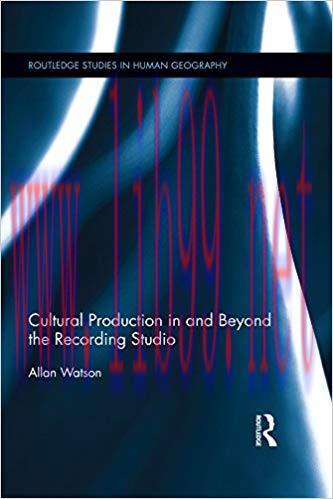 Cultural Production in and Beyond the Recording Studio (Routledge Studies in Human Geography Bo...