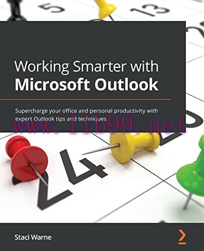 [FOX-Ebook]Working Smarter with Microsoft Outlook: Supercharge your office and personal product...