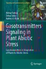 [PDF]Gasotransmitters Signaling in Plant Abiotic Stress: Gasotransmitters in Adaptation of Plan...