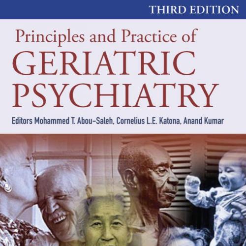 Principles and Practice of Geriatric Psychiatry 3rd Edition