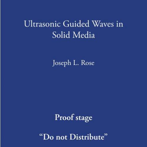 Ultrasonic Guided Waves in Solid Media - Wei Zhi