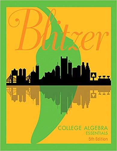(Test Bank)College Algebra Essentials 5th Edition by Robert F. Blitzer.zip