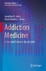[PDF]Addiction Medicine: A Case and Evidence-Based Guide
