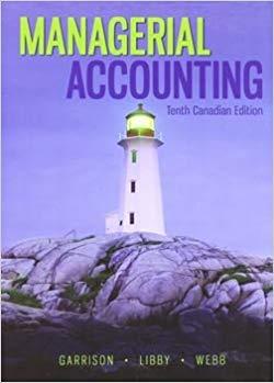 (SM)Managerial Accounting 11th Canadian Edition by Garrison .zip
