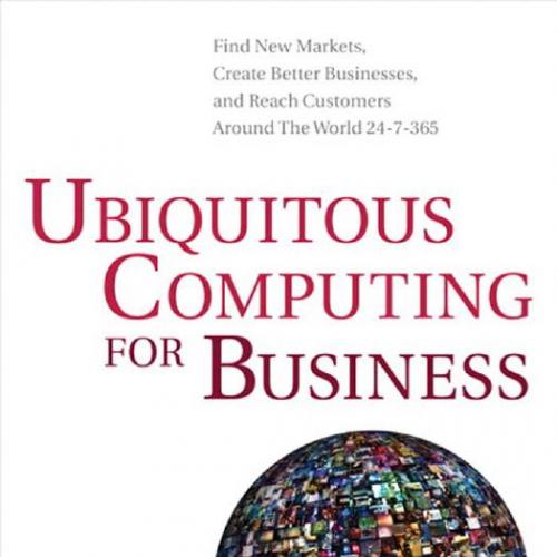 Ubiquitous Computing for Business