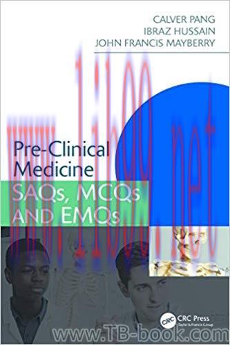 Pre-Clinical Medicine: SAQs, MCQs and EMQs 1st Edition by Calver Pang