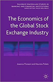 (PDF)The Economics of the Global Stock Exchange Industry (Palgrave Macmillan Studies in Banking...