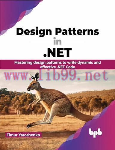 [FOX-Ebook]Design Patterns in .NET: Mastering design patterns to write dynamic and effective .N...