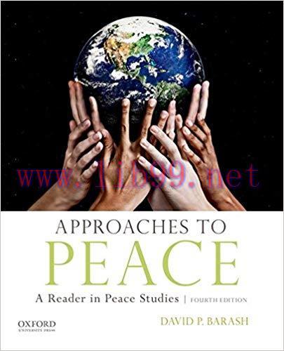 [PDF]Approaches to Peace, 4th Edition [David P. Barash]
