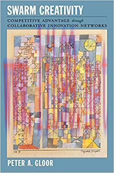 (PDF)Swarm Creativity: Competitive Advantage through Collaborative Innovation Networks 1st Edit...