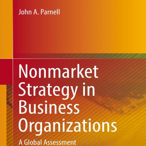 Nonmarket Strategy in Business Organizations A Global Assessment.9783319932415 - John A. Parnel...