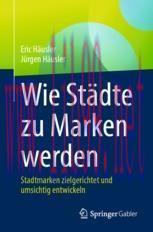 [PDF]Wie St&auml;dte zu Marken werden: Stadtmarken zielgerichtet und umsichtig entwickeln