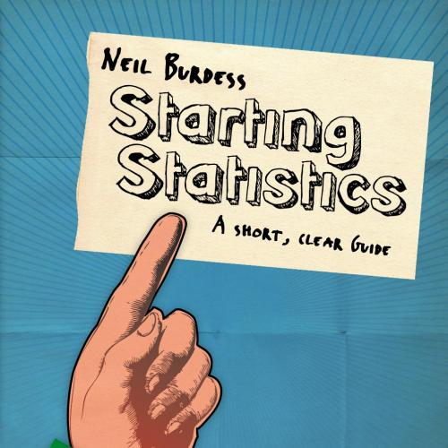 Starting Statistics _ A Short, Clear Guide Neil Burdess