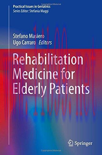 [AME]Rehabilitation Medicine for Elderly Patients (Practical Issues in Geriatrics) (PDF)