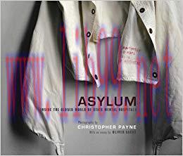 (PDF)Asylum: Inside the Closed World of State Mental Hospitals (The MIT Press) 1st Edition