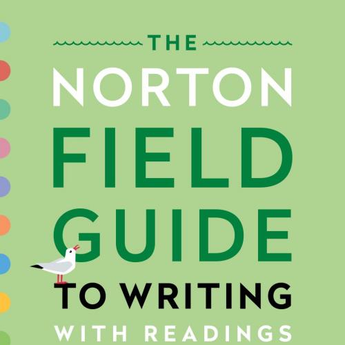 Norton Field Guide to Writing with readings, 5E, The - Richard Bullock, Maureen Daly Goggin