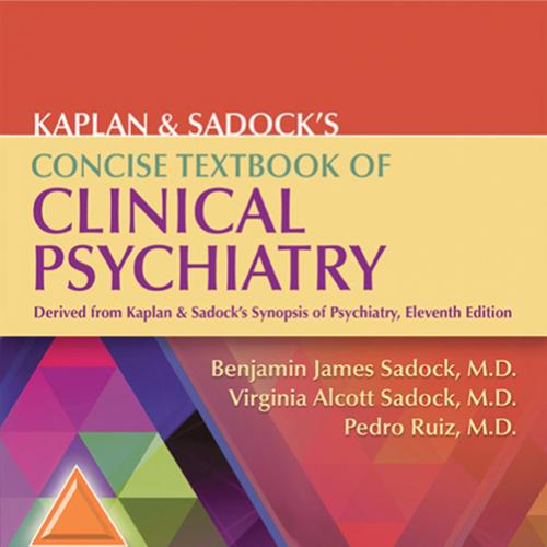 Kaplan & Sadock's Concise Textbook of Clinical Psychiatry-Benjamin Sadock,Virginia A. Sadock,Pe...