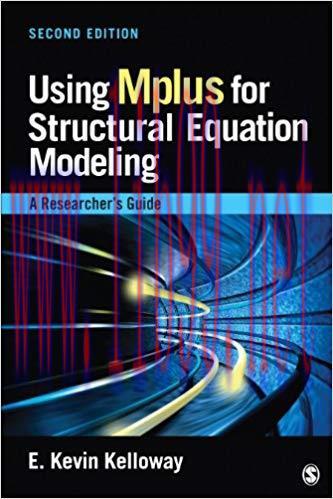Using Mplus for Structural Equation Modeling: A Researcher&rsquo;s Guide 2nd Edition