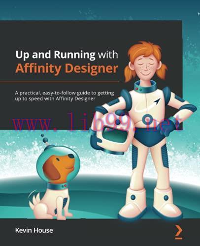 [FOX-Ebook]Up and Running with Affinity Designer: A practical, easy-to-follow guide to getting ...
