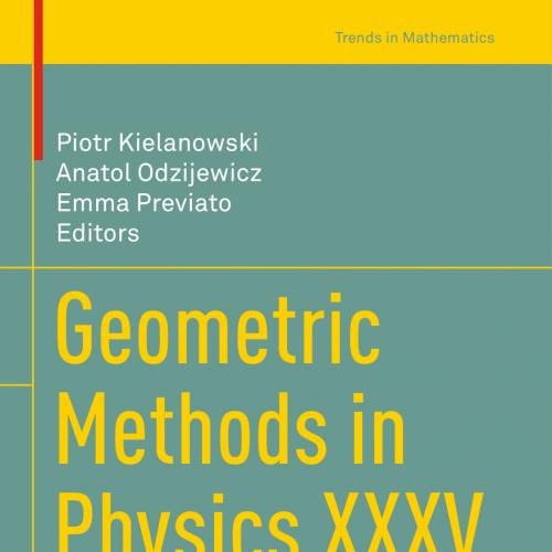 2018_Book_Geometric Methods in Physics XXXV