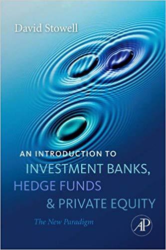 (PDF)An Introduction to Investment Banks, Hedge Funds, and Private Equity 1st Edition