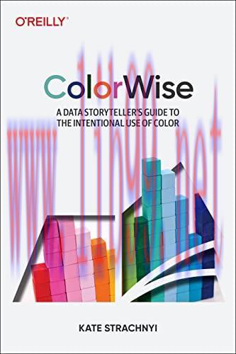 [FOX-Ebook]ColorWise: A Data Storyteller's Guide to the Intentional Use of Color