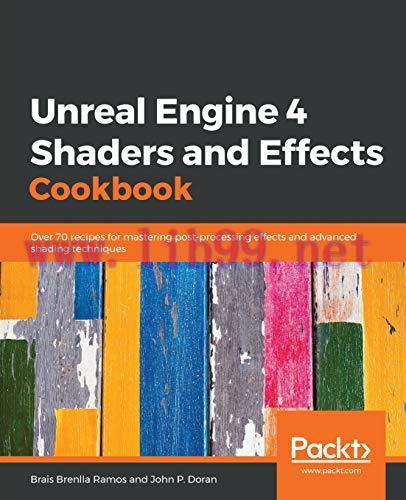 [FOX-Ebook]Unreal Engine 4 Shaders and Effects Cookbook
