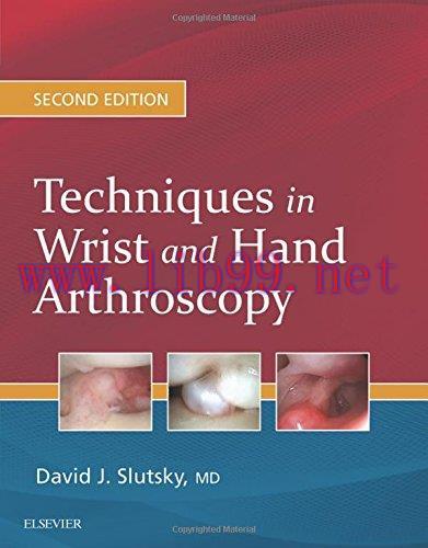 [AME]Techniques in Wrist and Hand Arthroscopy, 2nd Edition (PDF)