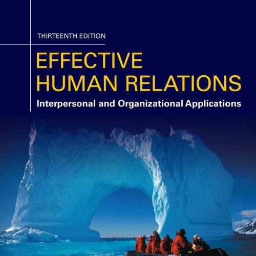 Effective Human Relations Interpersonal And Organizational Applications 13th - Barry Reece