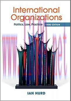 (PDF)International Organizations: Politics, Law, Practice