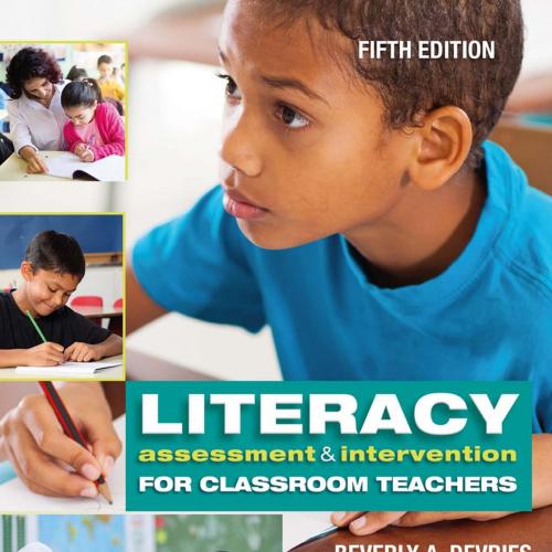Literacy Assessment and Intervention for Classroom Teachers