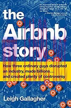 (PDF)The Airbnb Story: How Three Ordinary Guys Disrupted an Industry, Made Billions . . . and C...