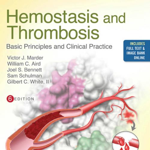 Hemostasis And Thrombosis Basic Principles And Clinical Practic,6e