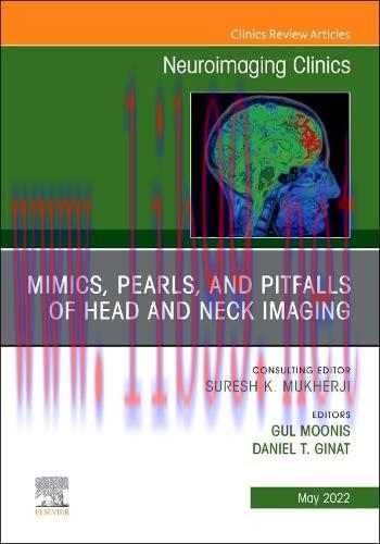 [AME]Mimics, Pearls and Pitfalls of Head & Neck Imaging, An Issue of Neuroimaging Clinics of No...