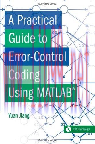 [FOX-Ebook]A Practical Guide to Error-Control Coding Using MATLAB