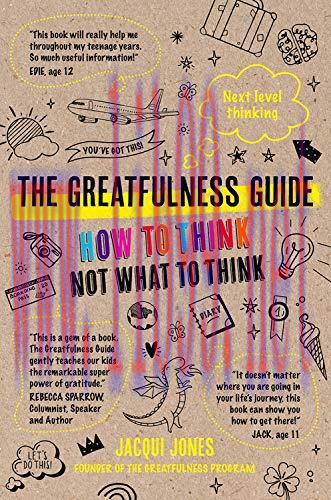 [FOX-Ebook]The Greatfulness Guide: Next level thinking - How to think, not what to think