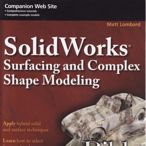 SolidWorks Surfacing and Complex Shape Modeling Bible - Wei Zhi