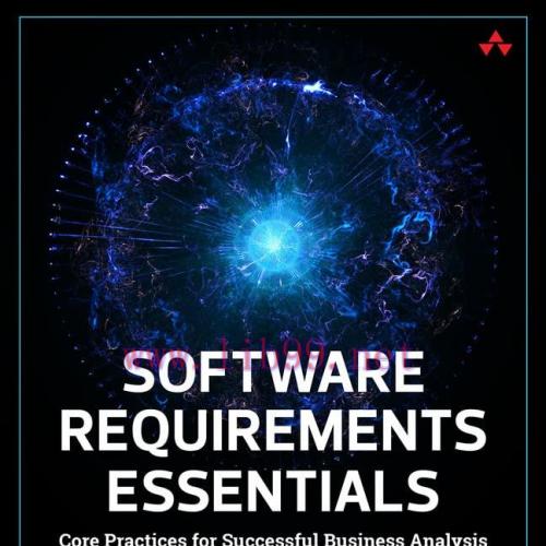 [FOX-Ebook]Software Requirements Essentials: Core Practices for Successful Business Analysis