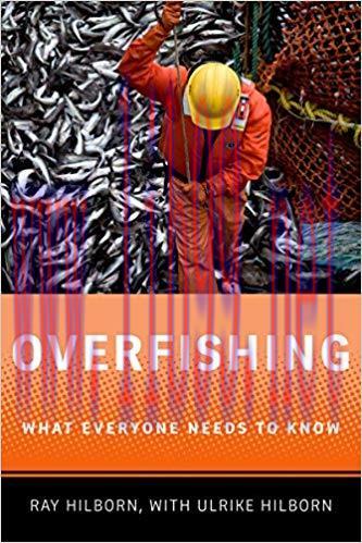 Overfishing: What Everyone Needs to Know&reg; 1st Edition,