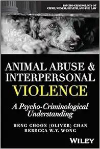 [AME]Animal Abuse and Interpersonal Violence: A Psycho-Criminological Understanding (Psycho-Cri...