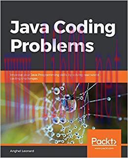 Java Coding Problems: Improve your Java Programming skills by solving real-world coding challen...