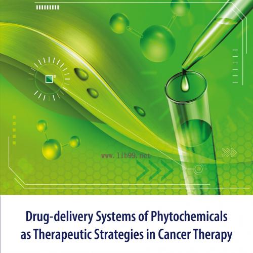 [AME]Drug-delivery systems of phytochemicals as therapeutic strategies in cancer therapy (Origi...