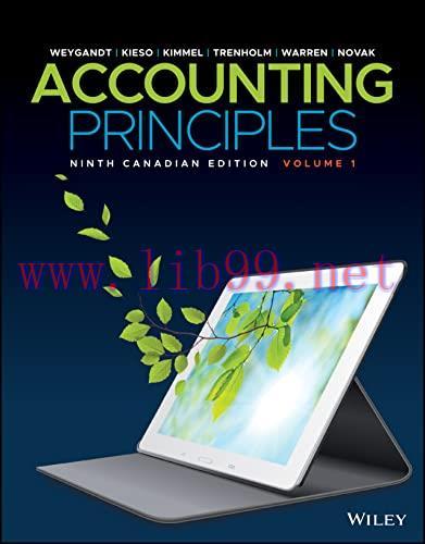 [PDF]Accounting Principles, 9th Canadian Edition Volume 1 [Jerry J. Weygandt]