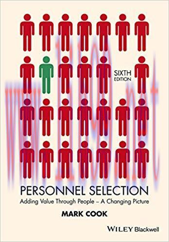 Personnel Selection: Adding Value Through People &ndash; A Changing Picture 6th Edition,