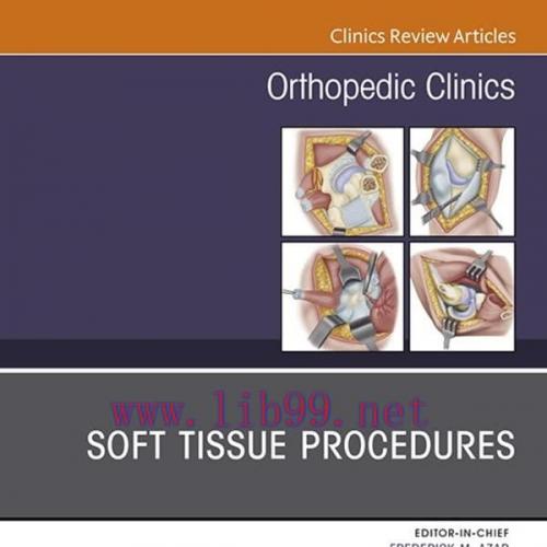 [AME]Soft Tissue Procedures, An Issue of Orthopedic Clinics, E-Book (The Clinics: Internal Medi...