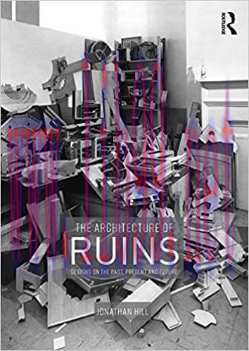 (PDF)The Architecture of Ruins: Designs on the Past, Present and Future