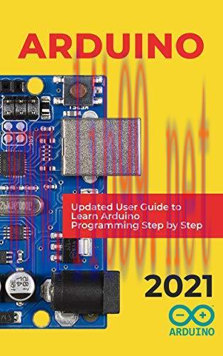 [FOX-Ebook]Arduino: 2021 Update_d User Guide to Learn Arduino Programming Step by Step