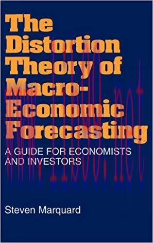 (PDF)The Distortion Theory of Macroeconomic Forecasting: A Guide for Economists and Investors