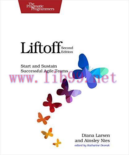 [FOX-Ebook]Liftoff: Start and Sustain Successful Agile Teams